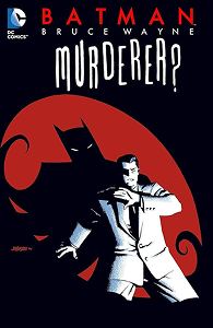 Batman: Bruce Wayne: Murderer? cover