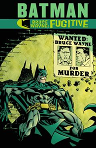 Batman: Bruce Wayne: Fugitive: Volume 1 cover