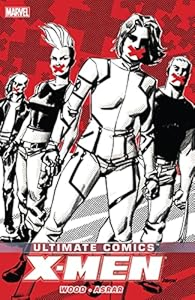 Ultimate Comics X-Men by Brian Wood: Book 2 cover
