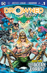 Justice League/Aquaman: Drowned Earth #1