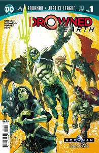 Aquaman/Justice League: Drowned Earth #1