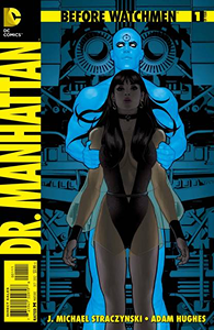 Before Watchmen: Dr. Manhattan #1
